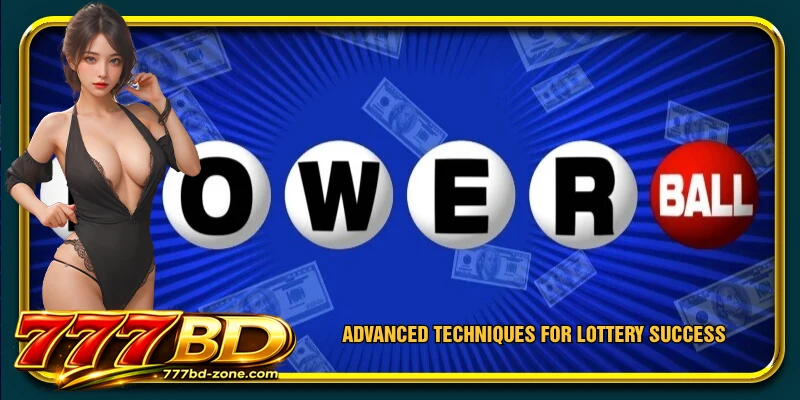 Advanced techniques for lottery success