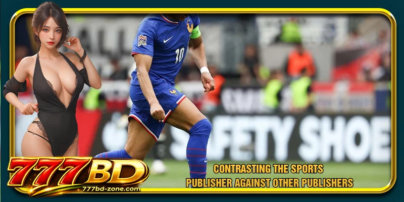 Contrasting the sports publisher against other publishers