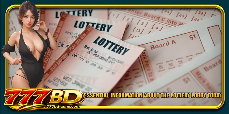 Essential information about the Lottery lobby today