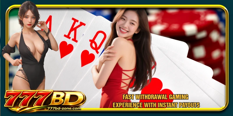 Fast withdrawal gaming experience with instant payouts