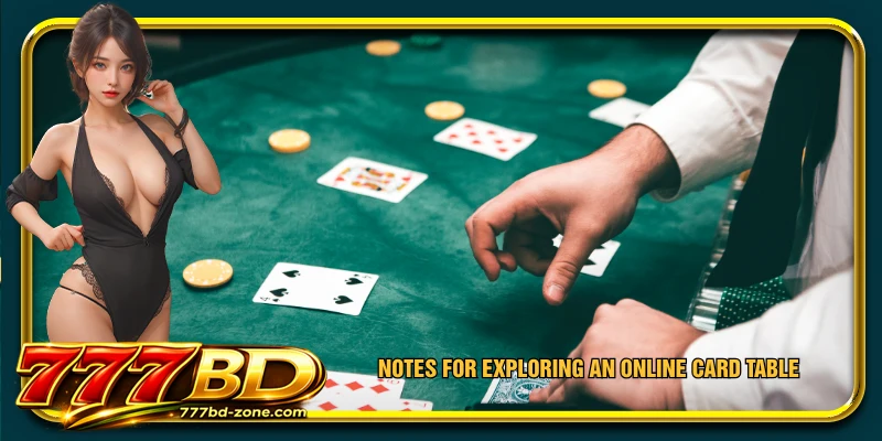 Notes for exploring an online card table