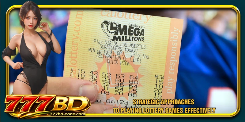 Strategic approaches to playing lottery games effectively