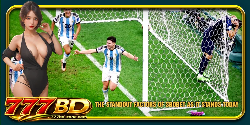 The standout factors of SBOBET as it stands today