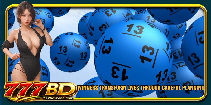 Winners transform lives through careful planning