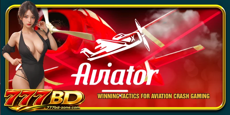 Winning tactics for aviation crash gaming